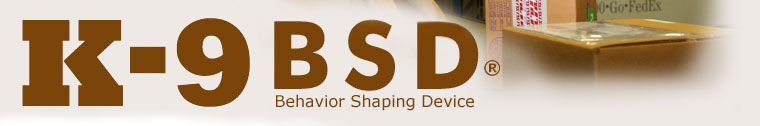 Dog Training with the K-9 BSD Behavior Shaping Device